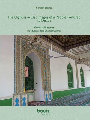 cover image of The Uighurs--Last Images of a People Tortured to Death